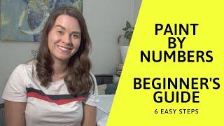 Learn Paint By Numbers In 6 Easy Steps Painting By Numbers Beginner's Guide No Experience Needed