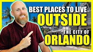  6 BEST PLACES to Live OUTSIDE the City of Orlando // PEOPLE LOVE THESE ORLANDO SUBURBS!!