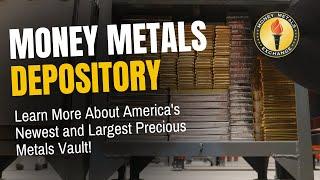 Money Metals Depository: Learn More About America's Newest and Largest Precious Metals Vault!