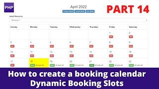 How to create a booking calendar | dynamic booking slots | php mysql | Part 14