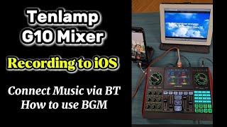 Tenlamp G10 Mixer - Recording set up to iOS (iPhone with lighting port)