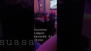 tempat hiburan karaoke dichina ... tapi sayang bukan dangdutan #nyanyi #koplo #dangdut#goyang#pargoy