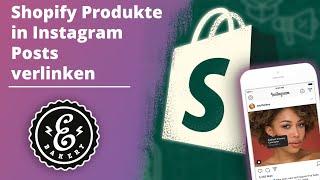 Instagram Shop mit Shopify verbinden - So kannst du Shopify Produkte in Instagram Posts verlinken