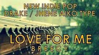 New Indie Pop - LOVE FOR ME by BREECY Drake Jhene Aiko Type itunes new releases amazon new releases