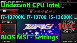 Undervolt i7-13700K, i5-14600K, i5-13600K, MSI BIOS settings, OC, RAM