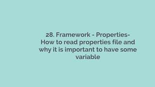 28. API Automation Framework - How to read properties file and why it is important to have it.