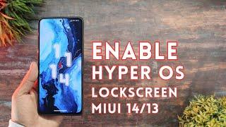 ENABLE HyperOs Lockscreen In Miui 14/Miui 13 | Install HyperOs Lockscreen In Miui