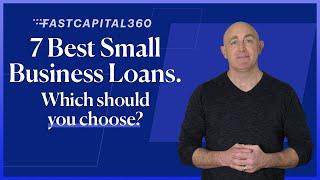 7 Best Small Business Loan Options: Which Is Right for You?  Fast Capital 360