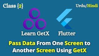 Pass Data From One Screen to Another Screen Using GetX in Flutter || Getx Tutorial in Hindi ️