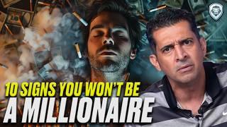 10 Signs You Won’t Be a Millionaire - And How to Fix It!