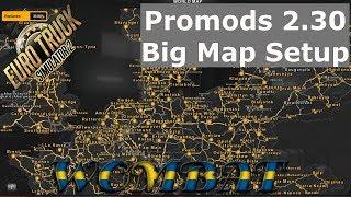 ETS2 1.31 - Promods 2.30 and the big map setup