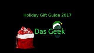 DasGeek 2017 Holiday Gift Guide - For The Geek In Your Life!