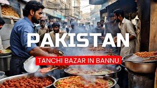  BANNU, PAKISTAN: A Street Food Tour of TANCHI BAZAR!