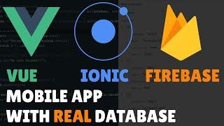 Vue.js + Ionic + Firebase NoSQL: complete mobile application with Database