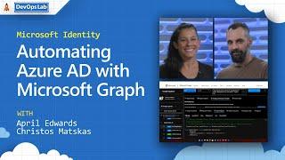 Microsoft Identity | Automating Azure AD with MS Graph