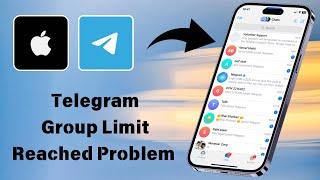 How to fix Telegram group limit reached problem on iPhone (2024)