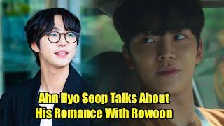 Ahn Hyo Seop Talks About His Romance With Rowoon in A Time Called You