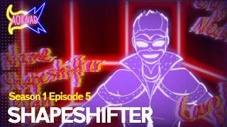 Shapeshifter | Season 1 Episode 5. Adventures of Kitty Noire and Dogboy