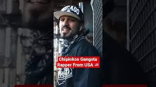 Chipinkos Gangsta rapper from USA 