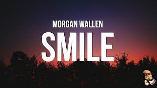 Morgan Wallen - Smile (Lyrics)