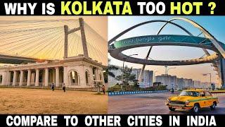 Why Kolkata is Too Hot ? Than Other Mega Cities in India | Debdut YouTube