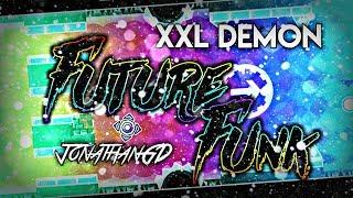 [EPIC XXL DEMON] | "FUTURE FUNK" 100% COMPLETE By JonathanGD! | Geometry Dash [2.11] - Dorami