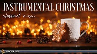 Instrumental Christmas Carols | Relaxing Classical Music