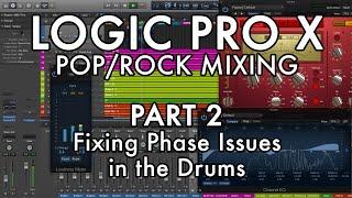 Logic Pro X - Pop/Rock Mixing - PART 2 - Fixing Phase Issues in the Drums