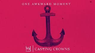 Casting Crowns - One Awkward Moment (Visualizer)