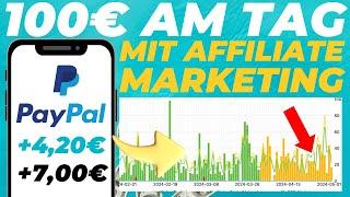 100€ AM TAG mit Affiliate Marketing verdienen mit BEWEIS  Der EINFACHSTE WEG Geld zu verdienen