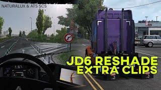 JD6 ReShade - EXTRA Clips - ETS2 NaturaLux and ATS SCS Vanilla