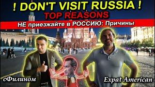 DON'T TRAVEL TO RUSSIA!! Не приезжайте в Россию! @expatamerican3234 @sfilinom