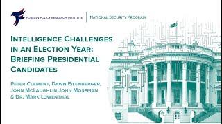 Intelligence Challenges in an Election Year: Briefing Presidential Candidates