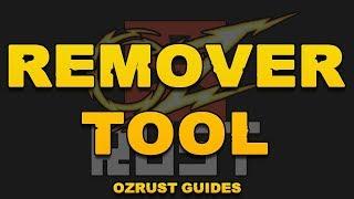 OzRust Tutorials - Remover Tool