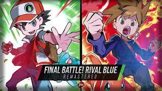 Final Battle! Rival Blue: Remastered ► Pokémon Fire Red & Leaf Green