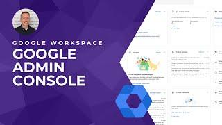 Google Admin Console Overview