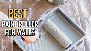 Top 7 Best Paint Roller For Walls Review in 2024