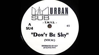 T.M.V.S. – Don't Be Shy - (Vocal)