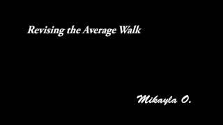 Perfected Walks (Soph. Studio Project) [Revising the Average Walk]