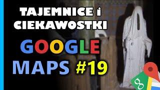 Google Maps  - Tajemnice i Ciekawostki 19