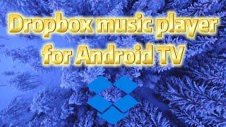 Can you play music from Dropbox on Android TV or Google TV?