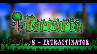 Terraria Tutorials 'Extractinator'