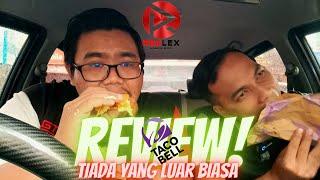 Taco Bell , TIADA YANG LUAR BIASA ( REVIEW )