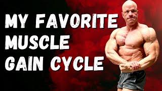 My Favorite Cycle for Real Muscle Gains