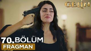 Gelin 70. Bölüm Fragmanı