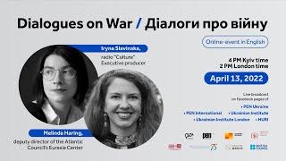 Dialogues on War/ Діалоги про війну. Iryna Slavinska and Melinda Haring