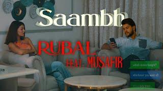 Saambh [Official Video] | Rubal feat. Musafir  #musafir #saambh #rubal