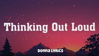 Ed Sheeran - Thinking Out Loud (Lyric Video) | James Arthur, Lewis Capaldi,...