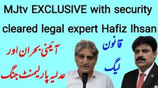 Security cleared legal expert Hafiz Ihsan Ahmed reveals his thoughts on Judiciary-Parliament battle