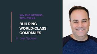 Joel Spolsky: Building World-class Companies